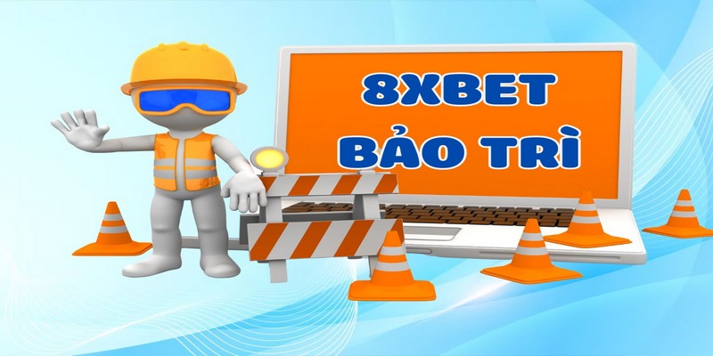 8Xbet bảo trì