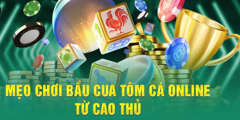 mẹo chơi bầu cua online