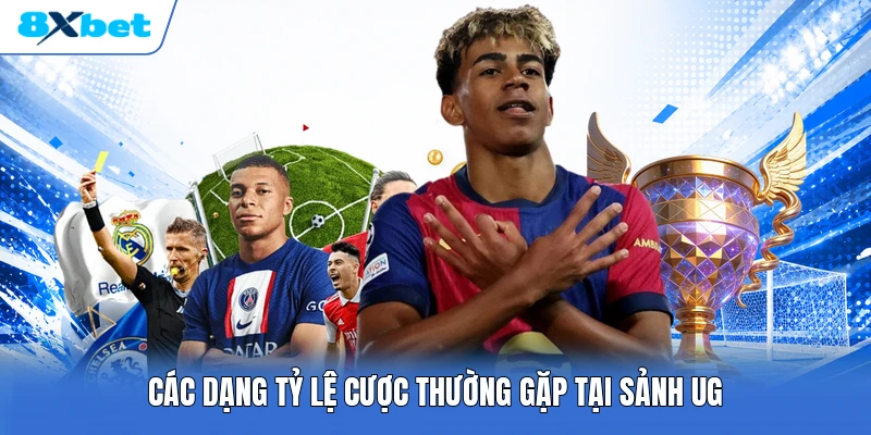 Các dạng tỷ lệ cược thường gặp tại sảnh UG