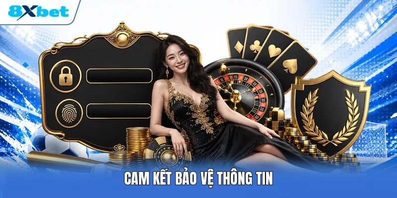 Cam kết bảo vệ thông tin