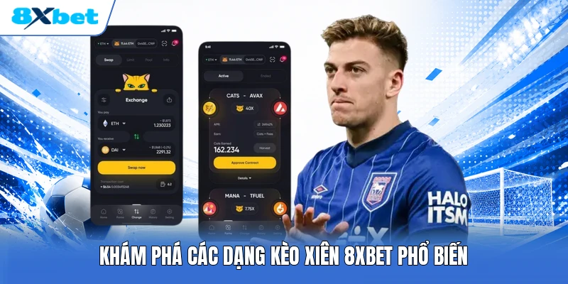 Khám phá các dạng kèo xiên 8XBET phổ biến
