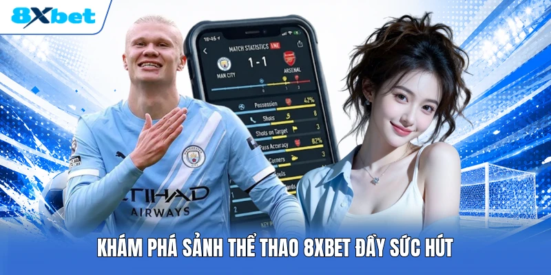 Khám phá sảnh thể thao 8XBET đầy sức hút
