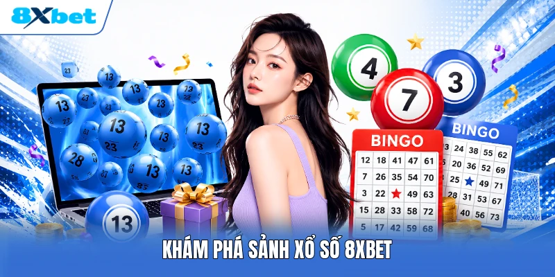 Khám phá sảnh xổ số 8XBET
