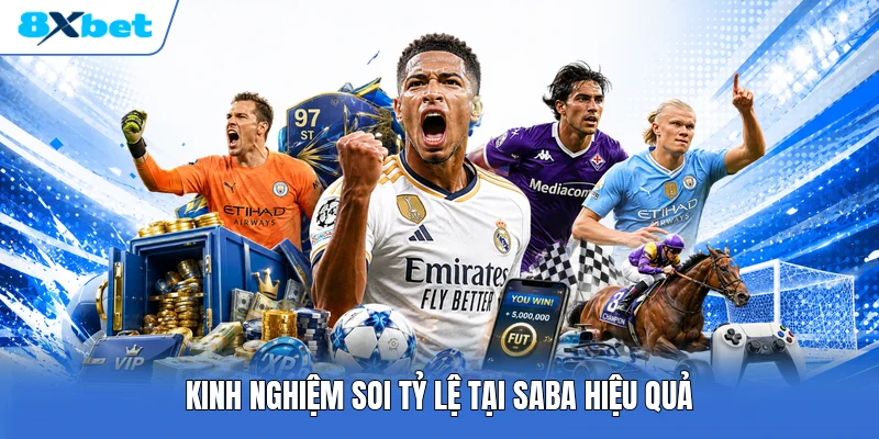 Kinh nghiệm soi tỷ lệ tại Saba hiệu quả