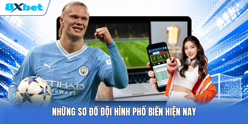 Những sơ đồ đội hình phổ biến hiện nay