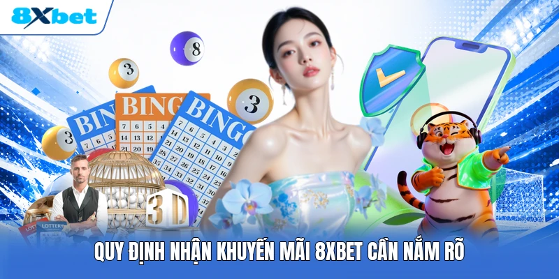 Quy định nhận khuyến mãi 8XBET cần nắm rõ