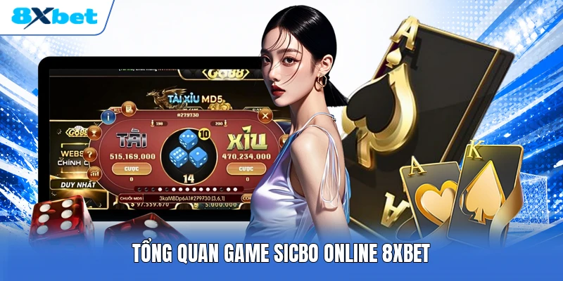 Tổng quan game Sicbo Online 8XBET